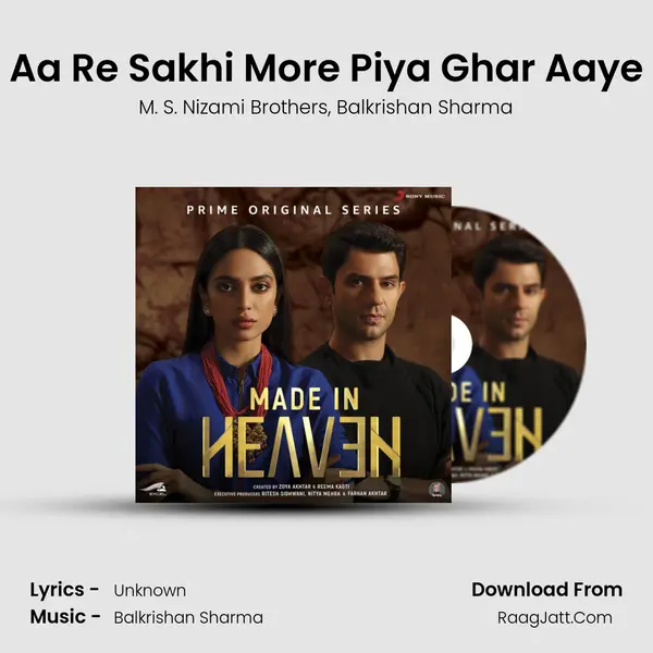 Aa Re Sakhi More Piya Ghar Aaye mp3 song