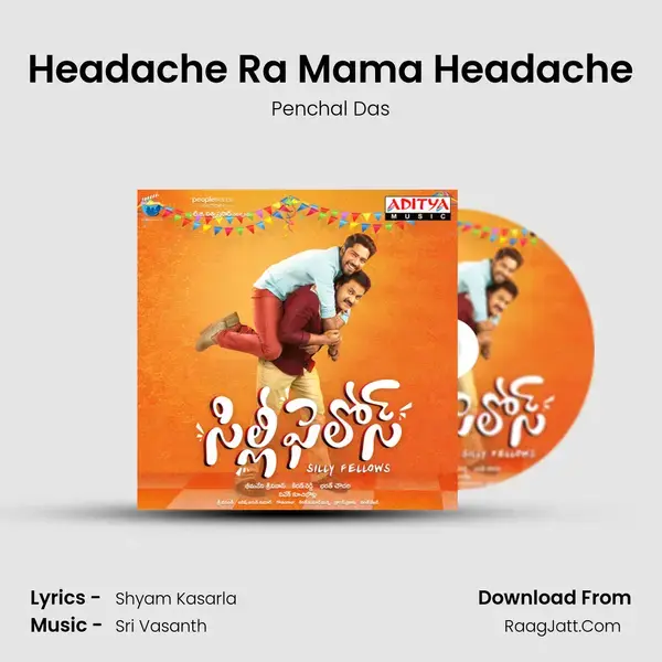 Headache Ra Mama Headache Song mp3 | Penchal Das