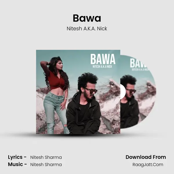 Bawa Song mp3 | Nitesh A.K.A. Nick