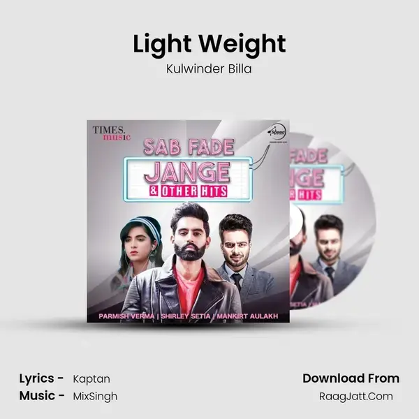 Light Weight Song mp3 | Kulwinder Billa