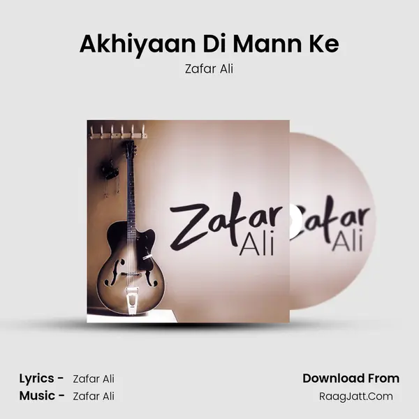 Akhiyaan Di Mann Ke mp3 song