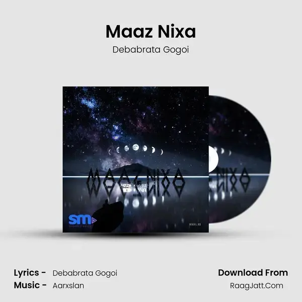 Maaz Nixa Song mp3 | Debabrata Gogoi