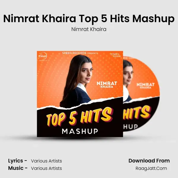 Nimrat Khaira Top 5 Hits Mashup mp3 song