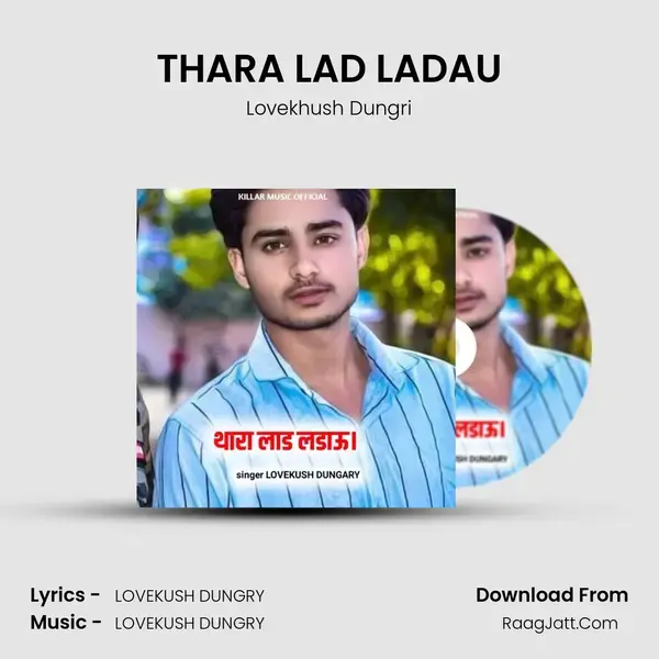 THARA LAD LADAU - Lovekhush Dungri