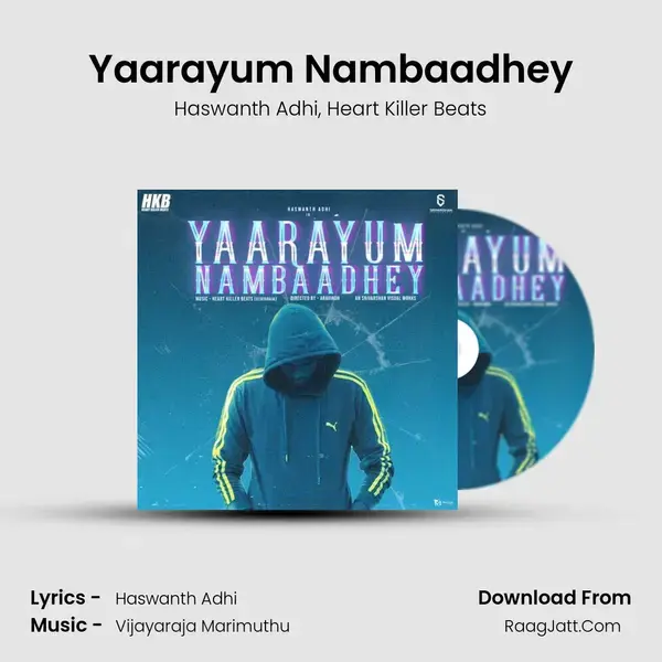 Yaarayum Nambaadhey mp3 song