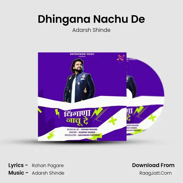 Dhingana Nachu De - Adarsh Shinde