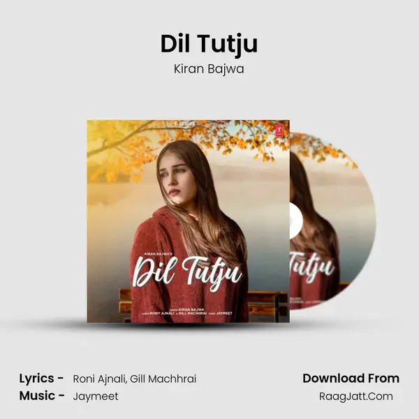 Dil Tutju mp3 song