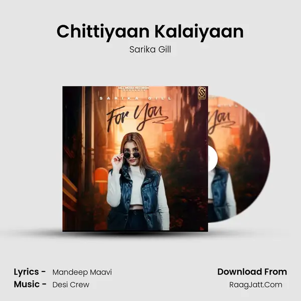 Chittiyaan Kalaiyaan Song mp3 | Sarika Gill