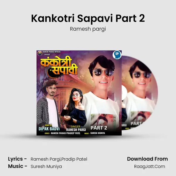 Kankotri Sapavi Part 2 mp3 song