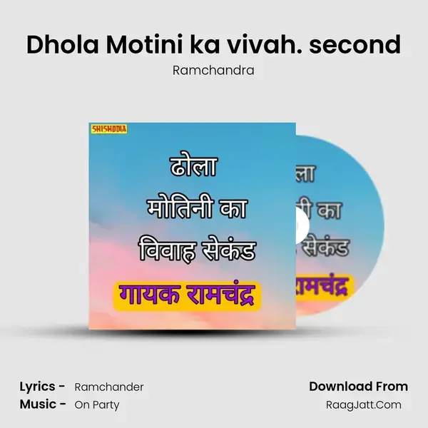 Dhola Motini ka vivah. second Song mp3 | Ramchandra