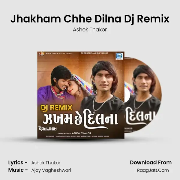 Jhakham Chhe Dilna Dj Remix mp3 song