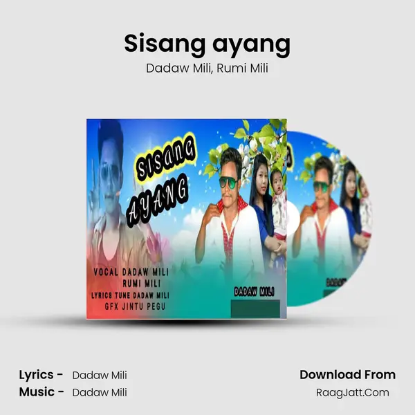 Sisang ayang Song mp3 | Dadaw Mili