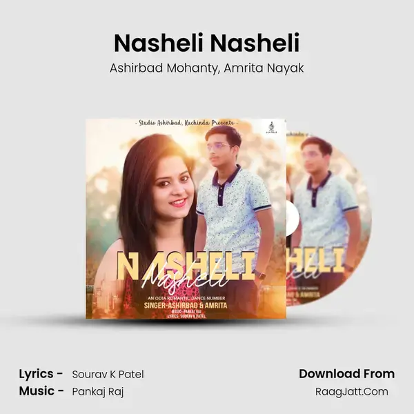 Nasheli Nasheli - Ashirbad Mohanty