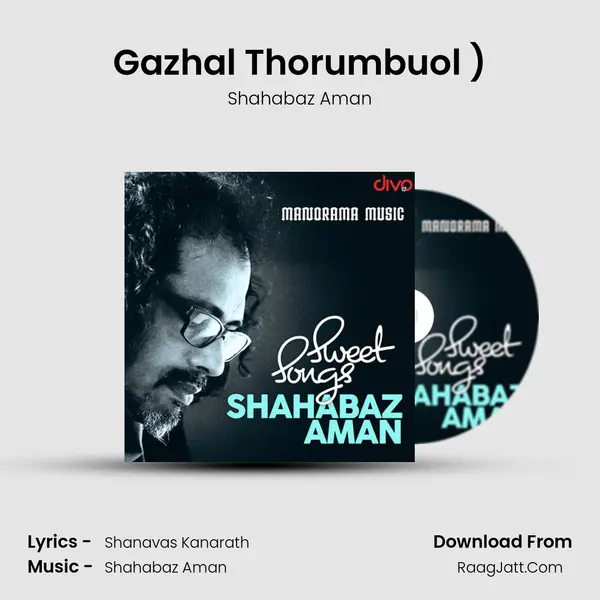 Gazhal Thorumbuol (From - Neeyum Nilavum (Ghazal)) Song mp3 | Shahabaz Aman