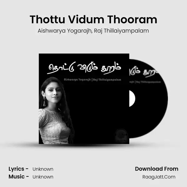 Thottu Vidum Thooram - Aishwarya Yogarajh