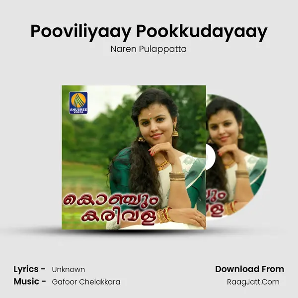 Pooviliyaay Pookkudayaay Song mp3 | Naren Pulappatta