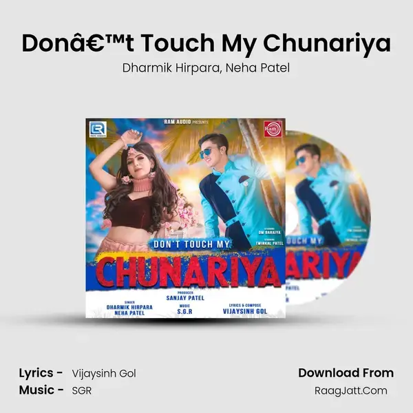 Donâ€™t Touch My Chunariya mp3 song