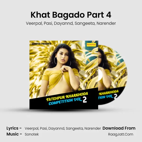 Khat Bagado Part 4 mp3 song