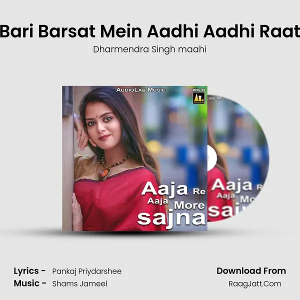 Bari Barsat Mein Aadhi Aadhi Raat Song mp3 | Dharmendra Singh maahi