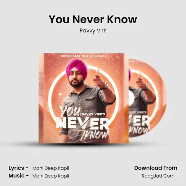 You Never Know Song mp3 | Pavvy Virk