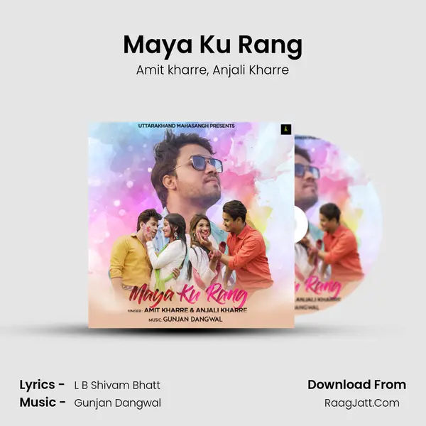 Maya Ku Rang Song mp3 | Amit kharre