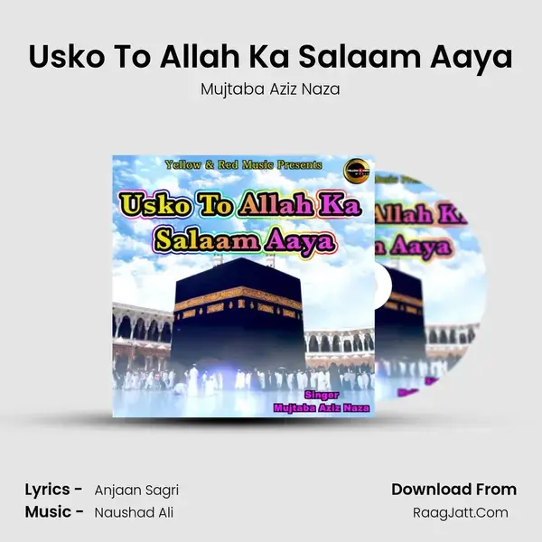 Usko To Allah Ka Salaam Aaya mp3 song