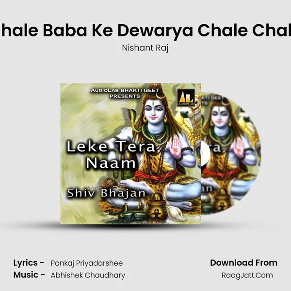 Chale Baba Ke Dewarya Chale Chale Song mp3 | Nishant Raj