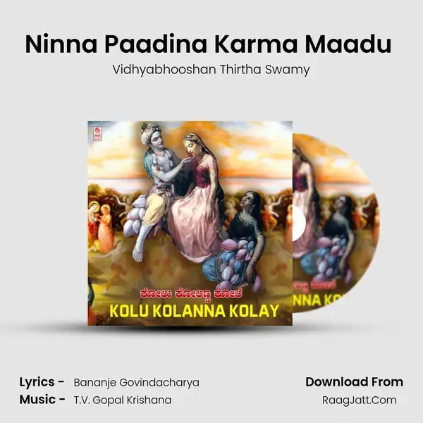 Ninna Paadina Karma Maadu (From Santasada Aisiri Sri Vasudeva-Disc-2) mp3 song