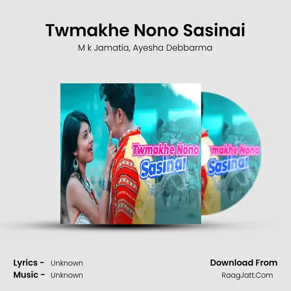 Twmakhe Nono Sasinai - M k Jamatia