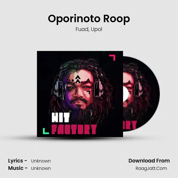 Oporinoto Roop Song mp3 | Fuad