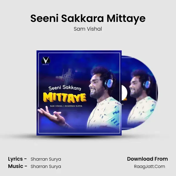 Seeni Sakkara Mittaye mp3 song