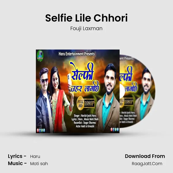 Selfie Lile Chhori mp3 song