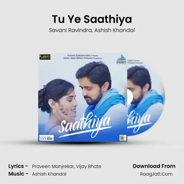 Tu Ye Saathiya Song mp3 | Savani Ravindra