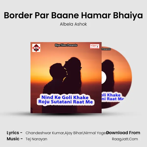 Border Par Baane Hamar Bhaiya Song mp3 | Albela Ashok