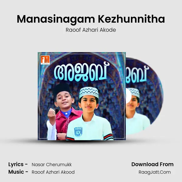 Manasinagam Kezhunnitha Song mp3 | Raoof Azhari Akode