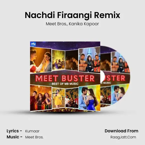 Nachdi Firaangi Remix Song mp3 | Meet Bros.