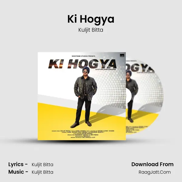 Ki Hogya Song mp3 | Kuljit Bitta