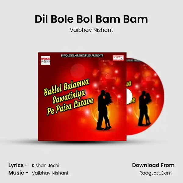 Dil Bole Bol Bam Bam Song mp3 | Vaibhav Nishant