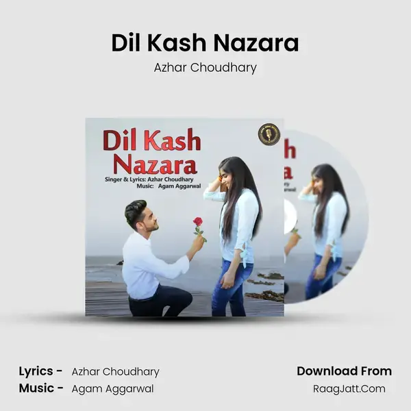 Dil Kash Nazara Song mp3 | Azhar Choudhary