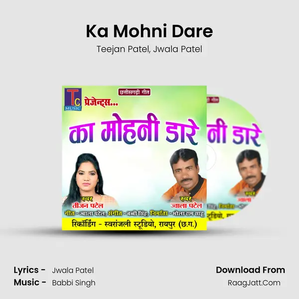 Ka Mohni Dare Song mp3 | Teejan Patel