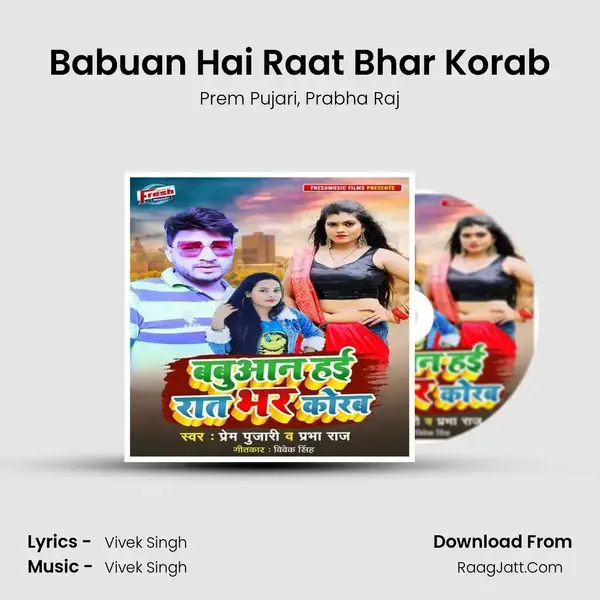 Babuan Hai Raat Bhar Korab mp3 song