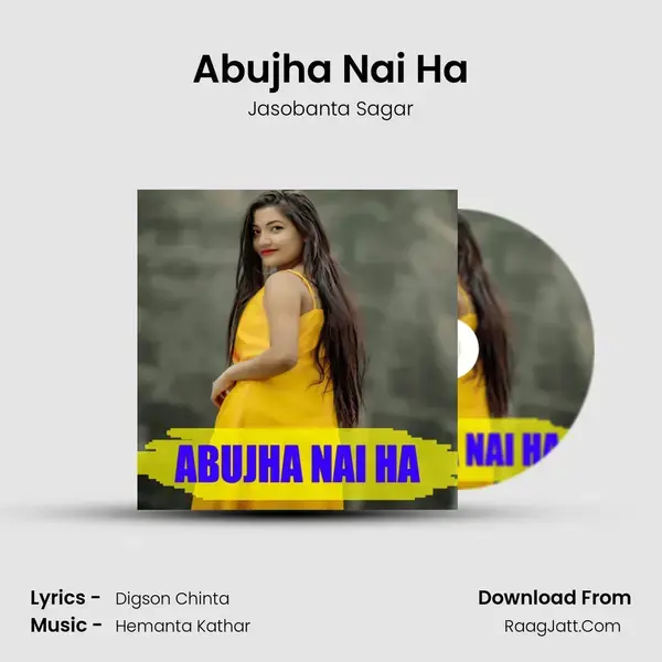 Abujha Nai Ha mp3 song