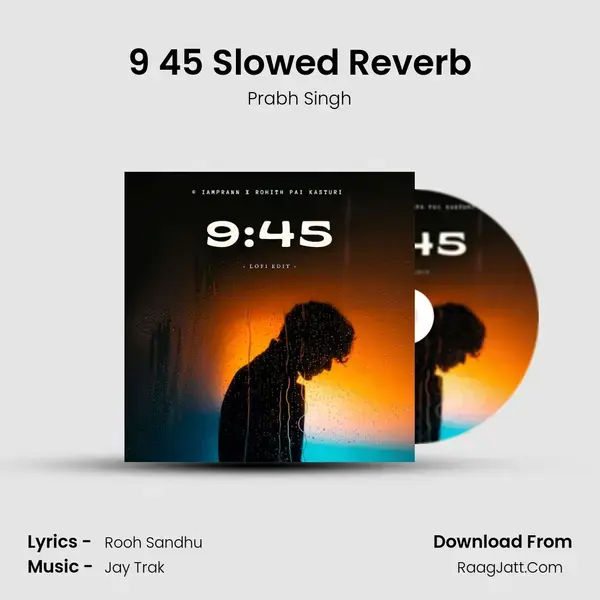 9 45 Slowed Reverb mp3 song