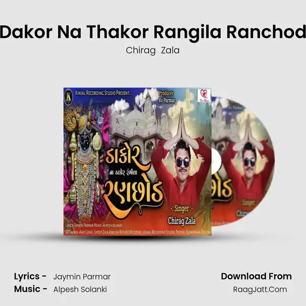 Dakor Na Thakor Rangila Ranchod - Chirag  Zala