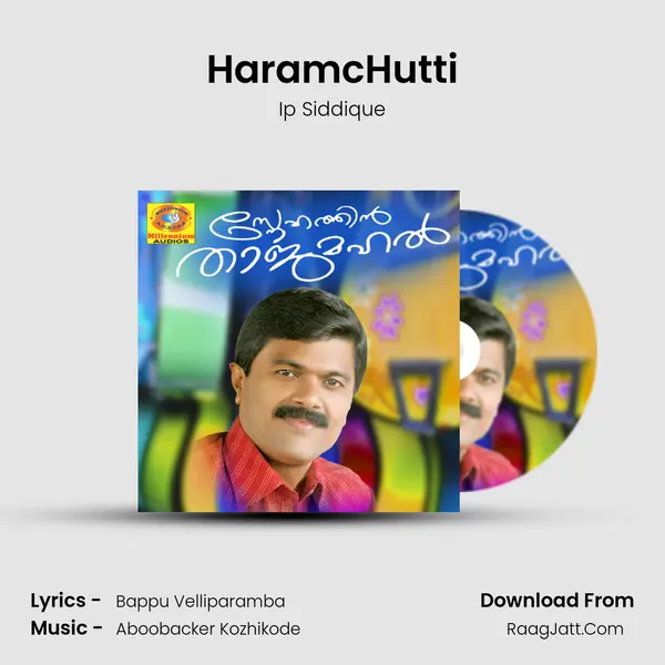 HaramcHutti Song mp3 | Ip Siddique