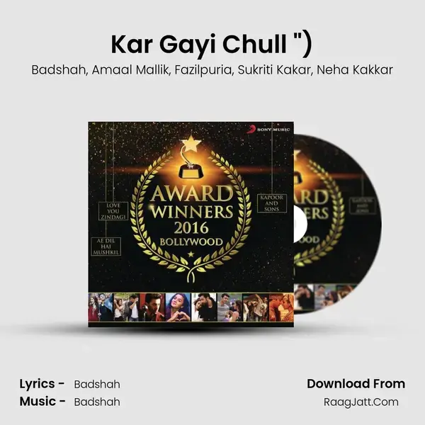 Kar Gayi Chull (From Kapoor & Sons (Since 1921)) mp3 song