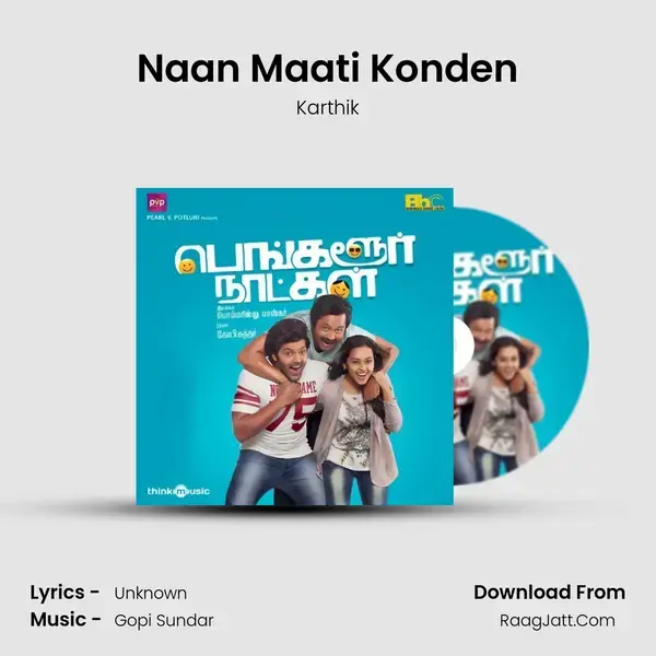 Naan Maati Konden Song mp3 | Karthik