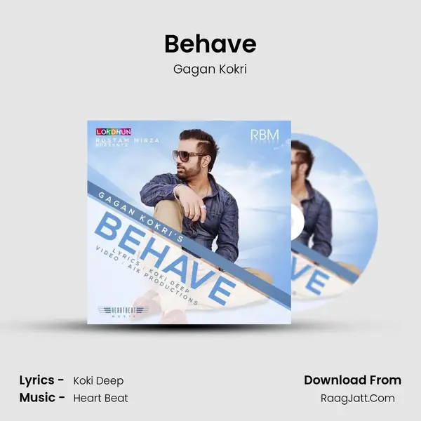 Behave Song mp3 | Gagan Kokri