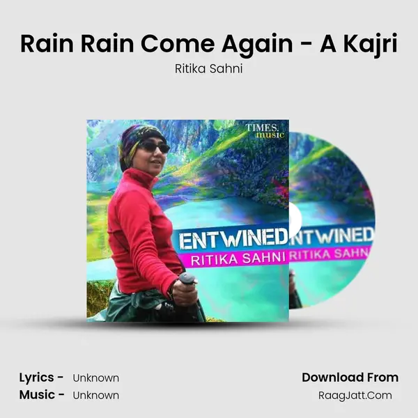 Rain Rain Come Again - A Kajri mp3 song