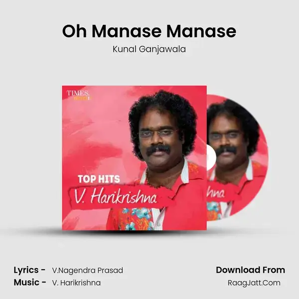 Oh Manase Manase Song mp3 | Kunal Ganjawala